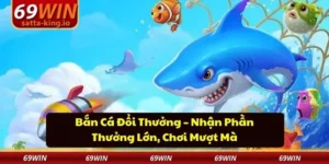 Bắn cá đổi thưởng