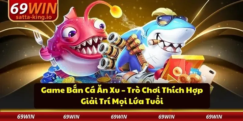 Game bắn cá ăn xu