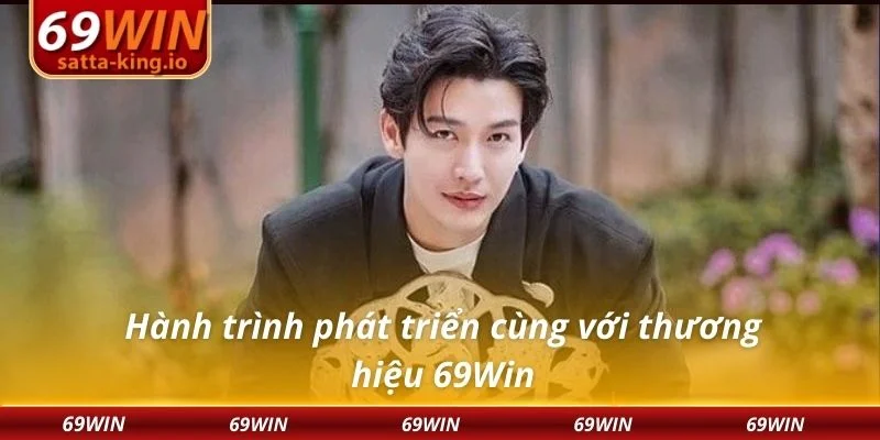 Hành trình phát triển cùng với thương hiệu 69Win